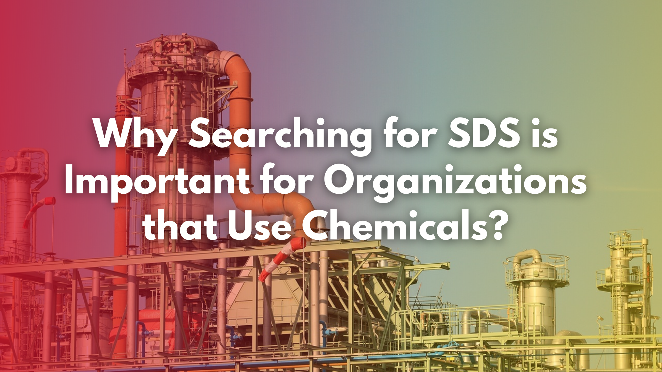 Why Searching for SDS is Important for Organizations that Use Chemicals?