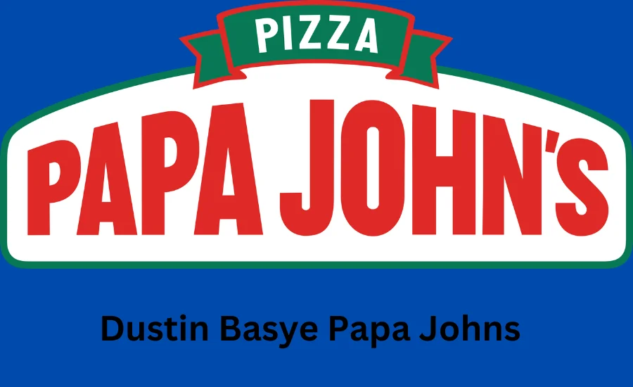 Dustin Basye Papa Johns