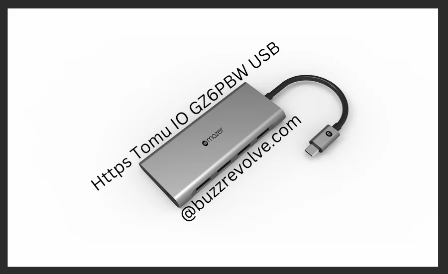 Https Tomu IO GZ6PBW USB